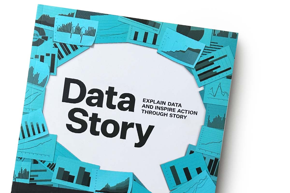 DataStory: Explain Data and Inspire Action Through Story by Nancy Duarte
